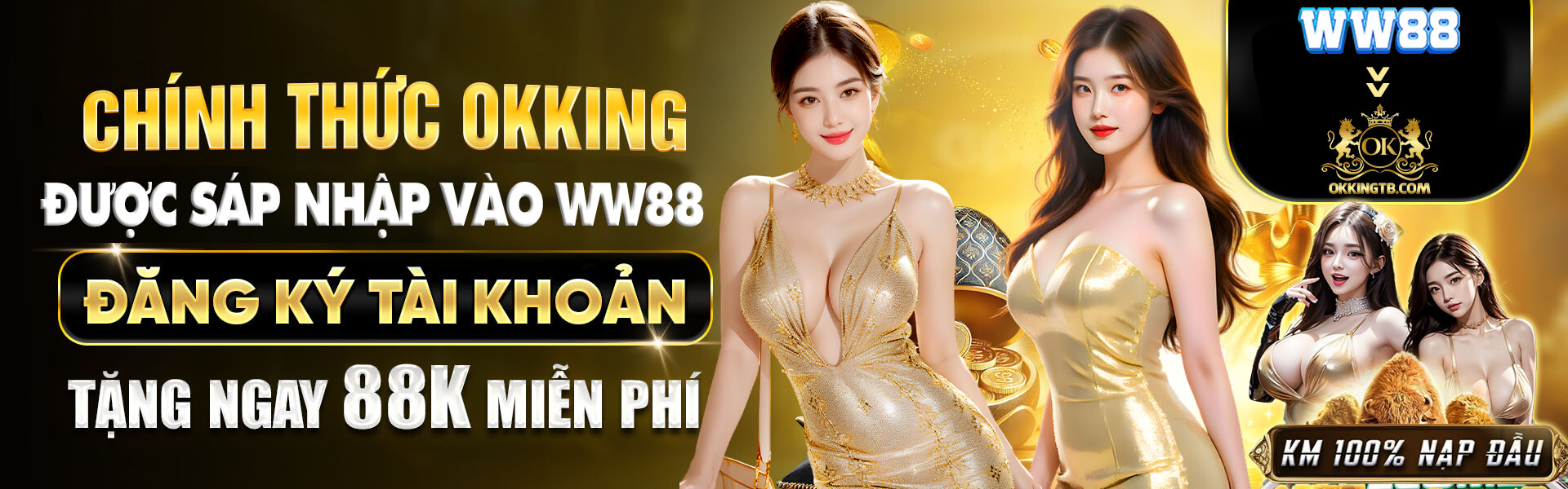 chính thức okking sáp nhập vào ww88. Tặng 88k