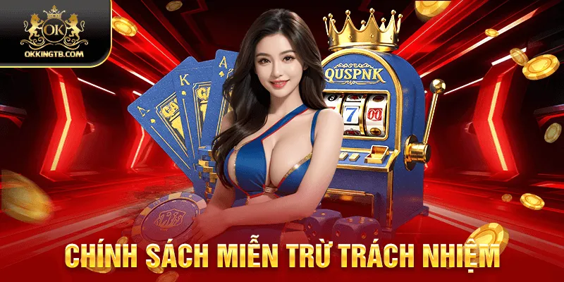 chính sách miễn trừ trách nhiệm