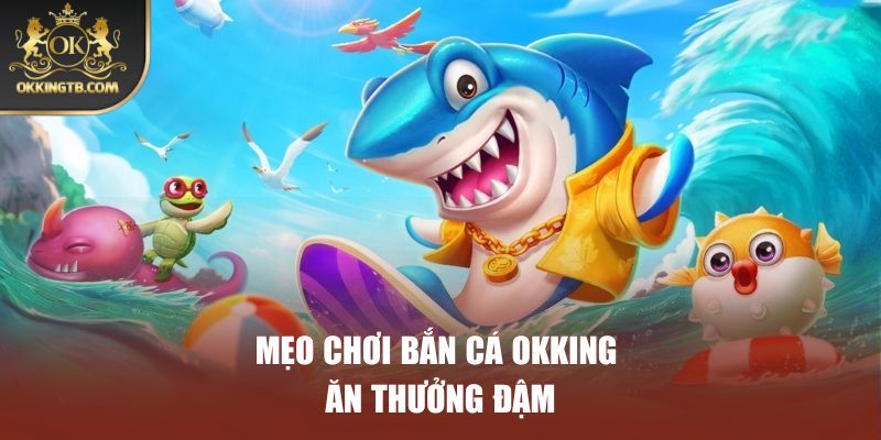 Chiến lược săn bắt ăn thưởng lớn