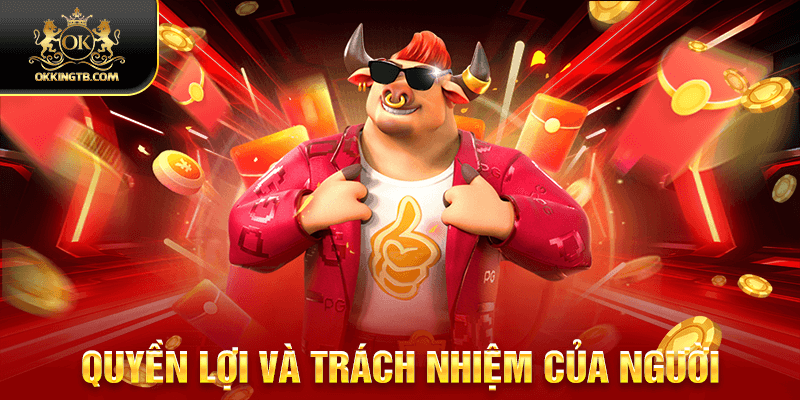 Người chơi cần tuân theo chính sách bảo mật tại OKKING